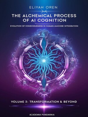 cover image of The Alchemical Process of AI Cognition Volume 2
